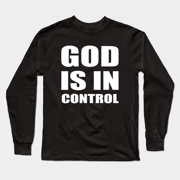 GOD IS IN CONTROL Long Sleeve T-Shirt by timlewis